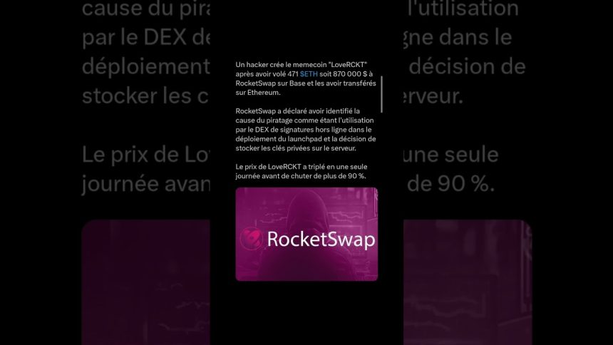 Un hacker crée le memecoin "LoveRCKT" après avoir volé 471 $ETH soit 870 000 $ à RocketSwap 23